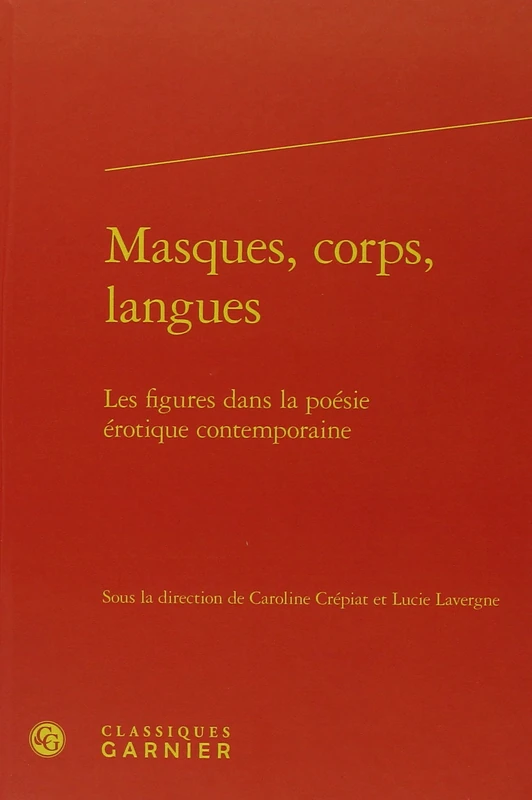 Masques, corps, langues: Les figures dans la poésie érotique contemporaine: 27