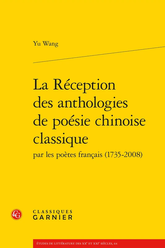La Reception Des Anthologies de Poesie Chinoise Classique: 64 (Etudes de Litterature Des Xxe Et Xxie Siecles) - Image 1