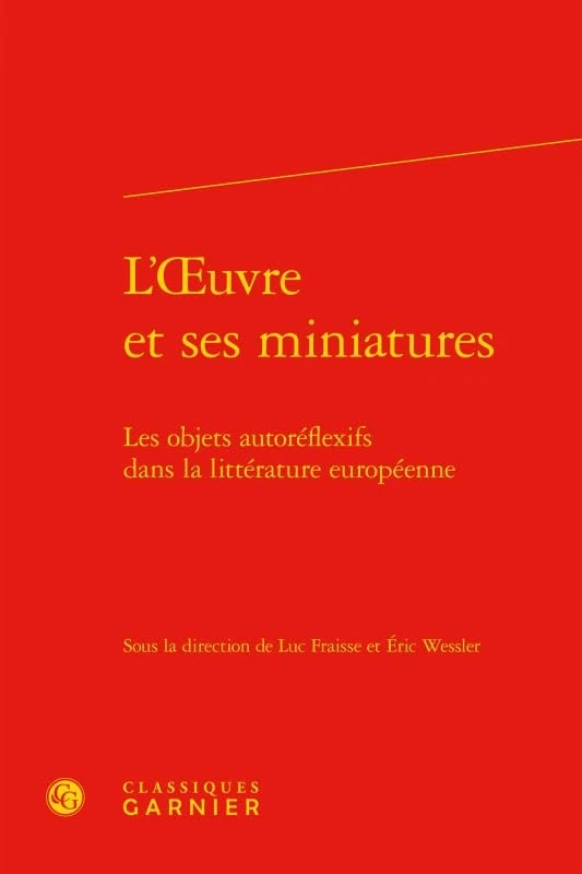 L'oeuvre et ses miniatures: Les objets autoréflexifs dans la littérature européenne: 29