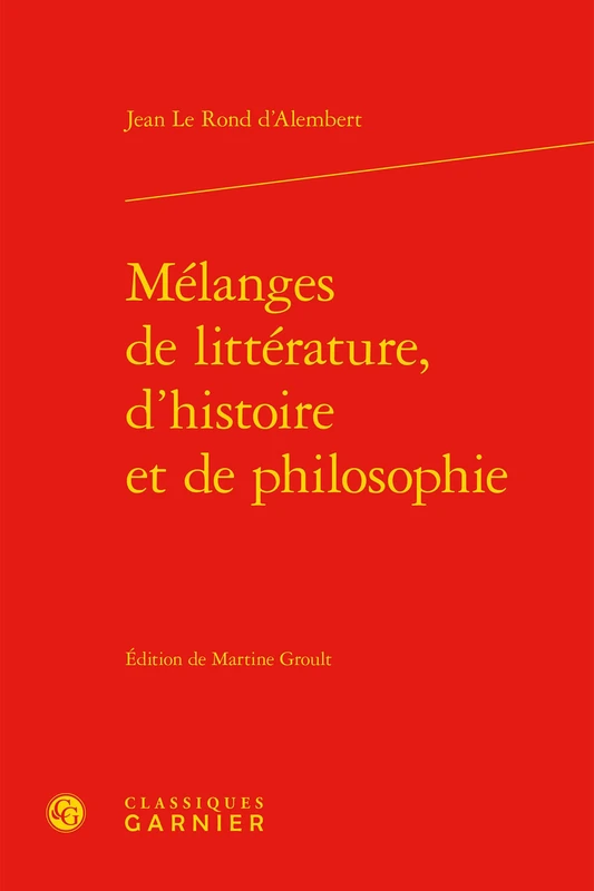Melanges de Litterature, d'Histoire Et de Philosophie (Lire Le Dix-huitieme Siecle, 71)