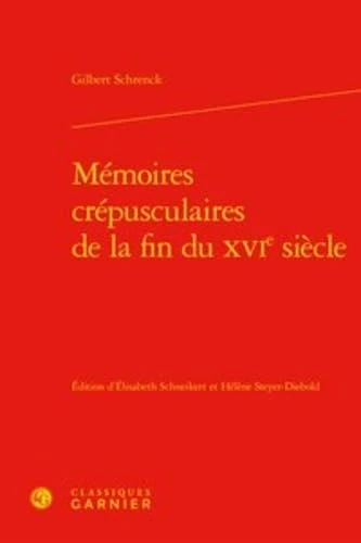 Mémoires crépusculaires de la fin du XVIe siècle