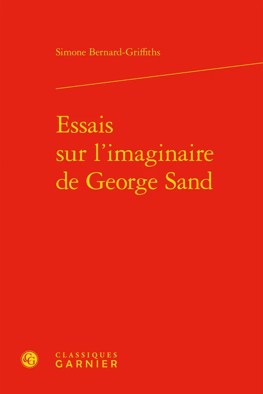 Essais sur l'imaginaire de George Sand: 2
