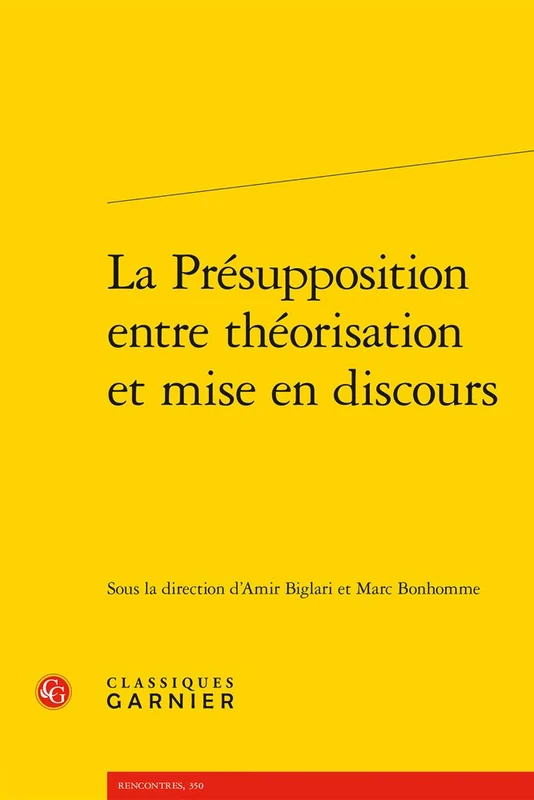 La Presupposition Entre Theorisation Et Mise En Discours: 3 (Rencontres)
