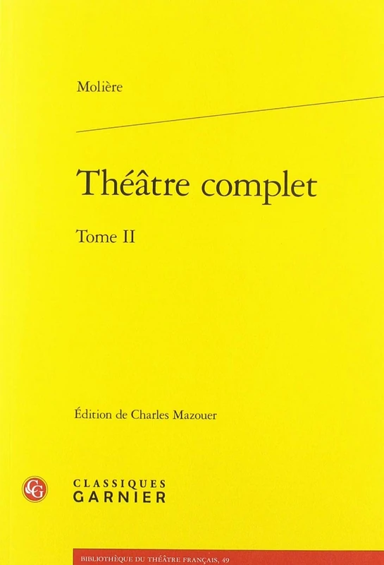 Theatre Complet: Tome II: 49 (Bibliotheque Du Theatre Francais)