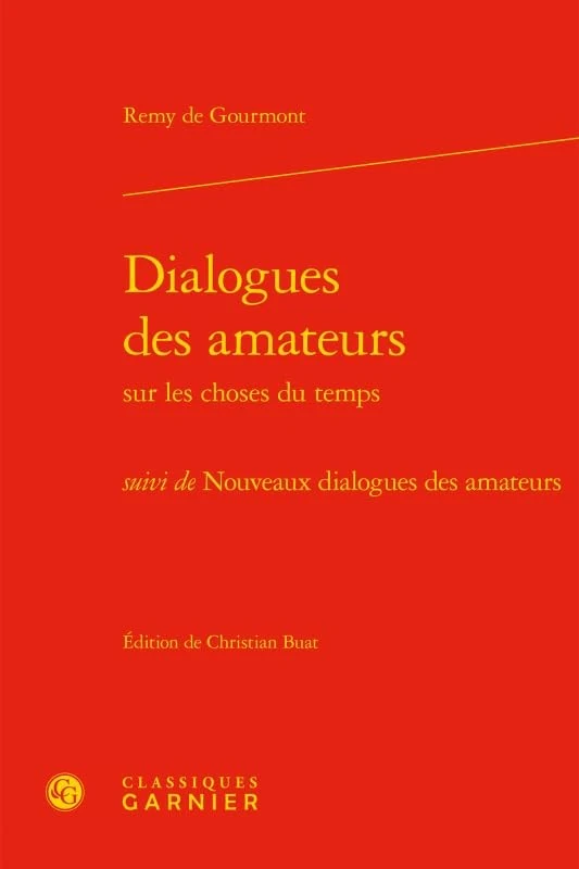 Dialogues des amateurs: suivi de Nouveaux dialogues des amateurs