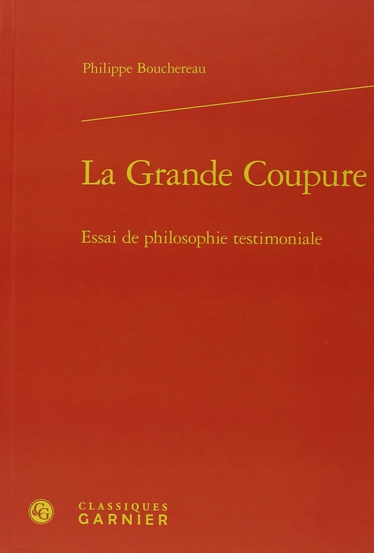 La Grande Coupure: Essai de philosophie testimoniale - Image 1