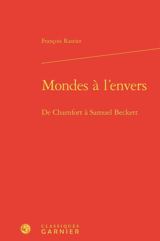 Mondes à l'envers: De Chamfort à Samuel Beckett - Image 1