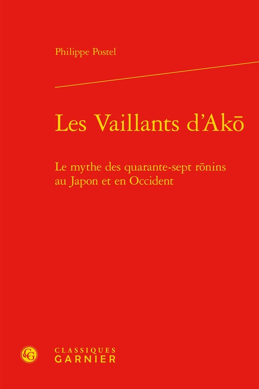 Les Vaillants d'Ak¿: Le mythe des quarante-sept r¿nins au Japon et en Occident - Image 1