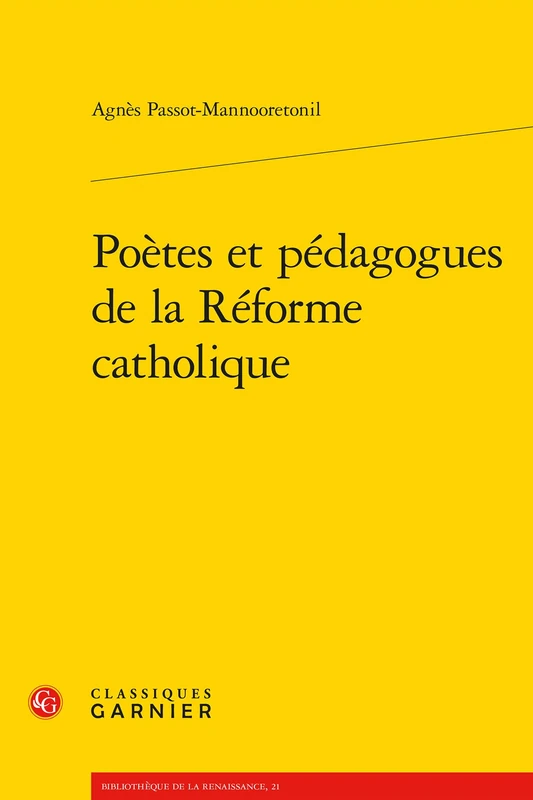 Poetes Et Pedagogues de la Reforme Catholique: 21 (Bibliotheque de la Renaissance) - Image 1