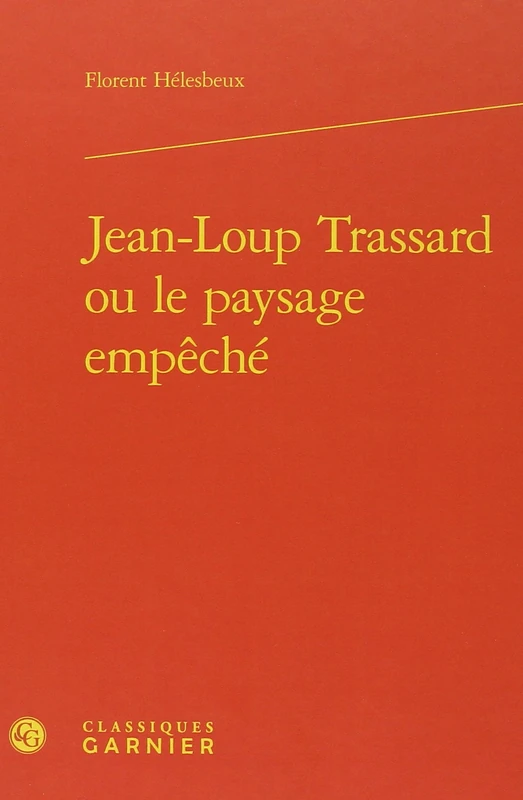Jean-Loup Trassard ou le paysage empêché