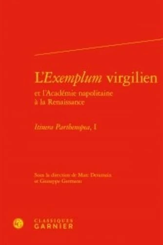 L'Exemplum virgilien: Itinera Parthenopea, I: 11