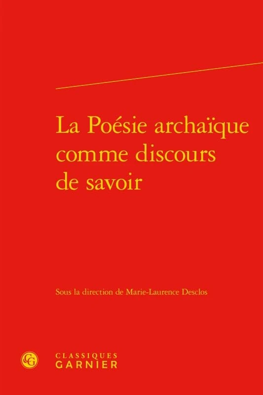 La Poésie archaïque comme discours de savoir: 3