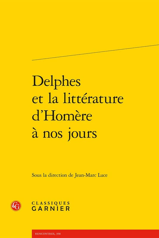 Delphes Et La Litterature d'Homere a Nos Jours: 2 (Rencontres)