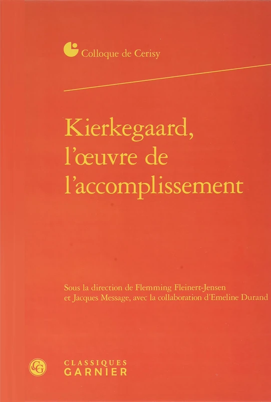 Kierkegaard, l'oeuvre de l'accomplissement