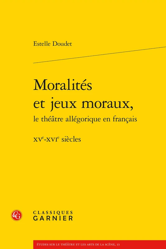 Moralites Et Jeux Moraux,: Xve-Xvie Siecles: 13 (Etudes Sur le Theatre Et les Arts de la Scene) - Image 1