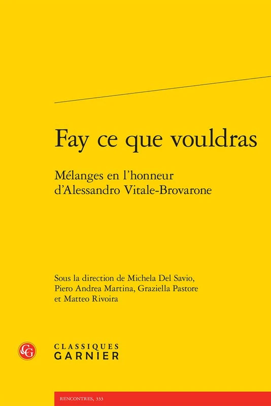 Fay CE Que Vouldras: Melanges En l'Honneur d'Alessandro Vitale-Brovarone: 29 (Civilisation Medievale)