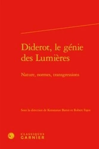 Diderot, Le Genie Des Lumieres: Nature, Normes, Transgressions: 366 (Rencontres)