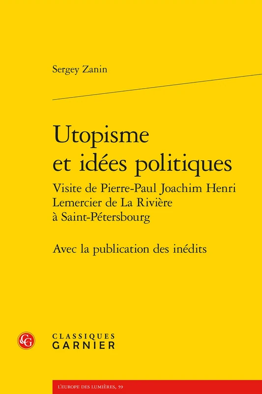 Utopisme Et Idees Politiques: Avec La Publication Des Inedits: 59 (L'Europe Des Lumieres)