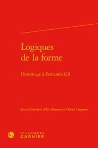 Logiques de la forme: Hommage à Fernando Gil: 6