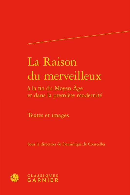 La Raison Du Merveilleux: Textes Et Images: 102 (Rencontres)