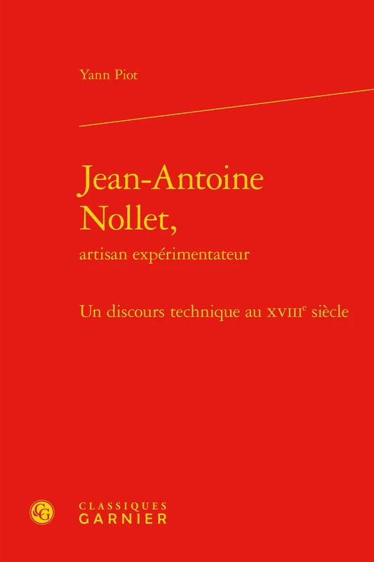 Jean-Antoine Nollet,: Un discours technique au XVIIIe siècle
