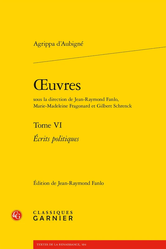 Oeuvres. Tome VI: Ecrits Politiques: 104 (Textes de La Renaissance) - Image 1