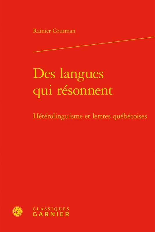 Des Langues Qui Resonnent: Heterolinguisme Et Lettres Quebecoises: 1 (Bibliotheques Francophones) - Image 1