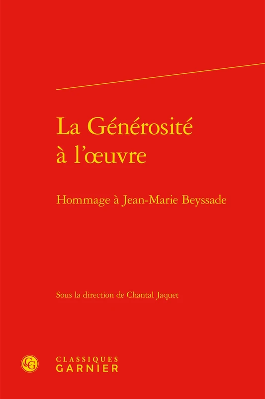 La Generosite a l'Oeuvre: Hommage a Jean-Marie Beyssade: 8 (Etudes De Philosophie)