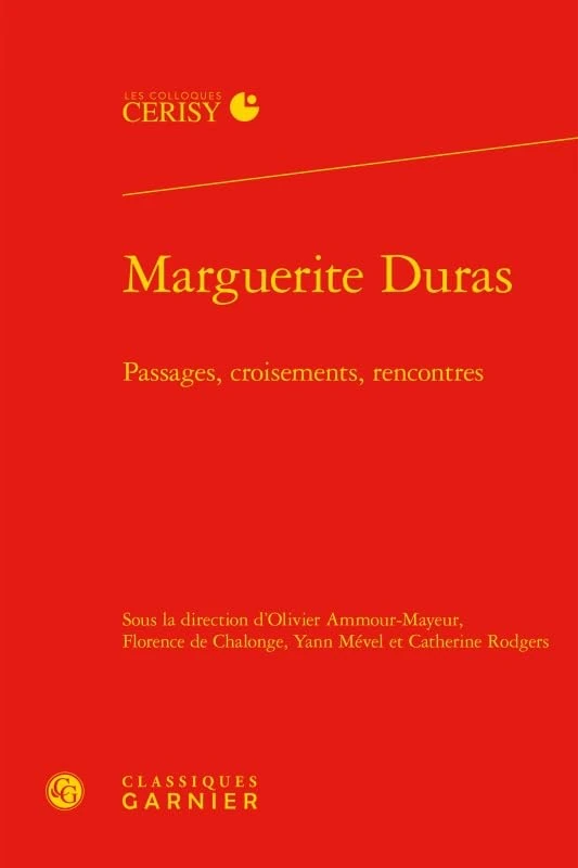 Marguerite Duras: Passages, croisements, rencontres
