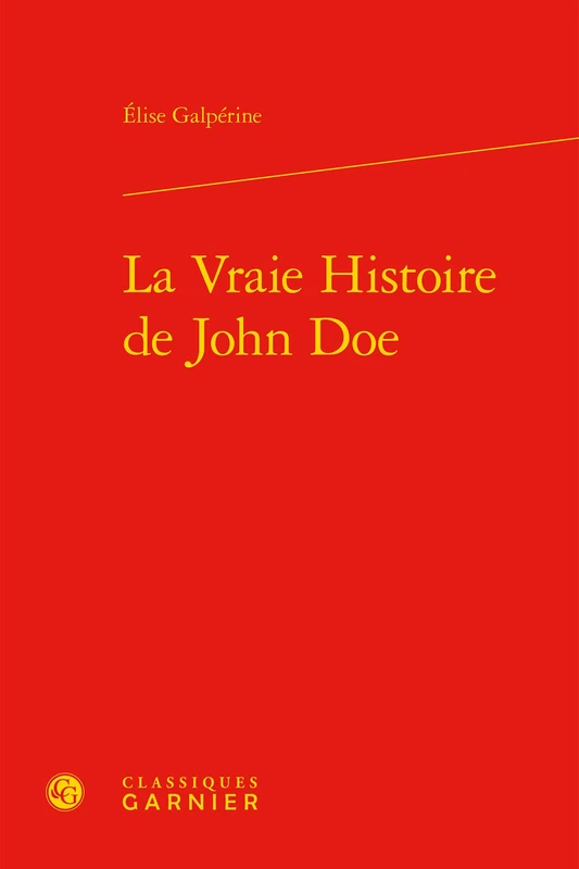 La Vraie Histoire de John Doe: 10 (Esprit Des Lois, Esprit Des Lettres) - Image 1