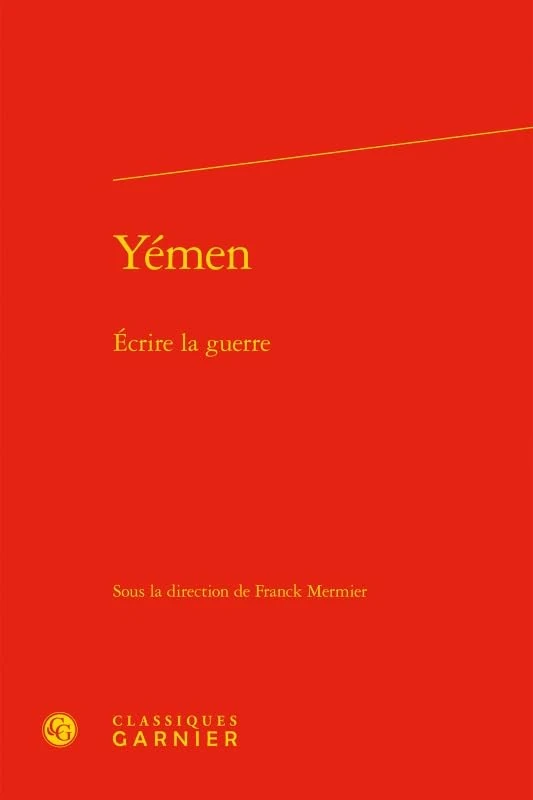 Yémen: Écrire la guerre