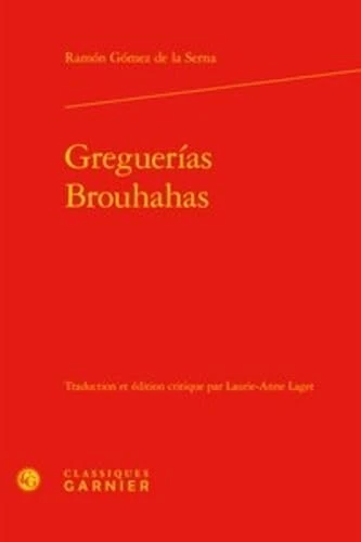 Greguerías / Brouhahas