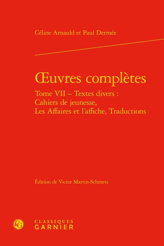Oeuvres Completes: Textes Divers: Cahiers de Jeunesse, Les Affaires Et l'Affiche, Traductions: 28 (Bibliotheque de Litterature Du Xxe Siecle)