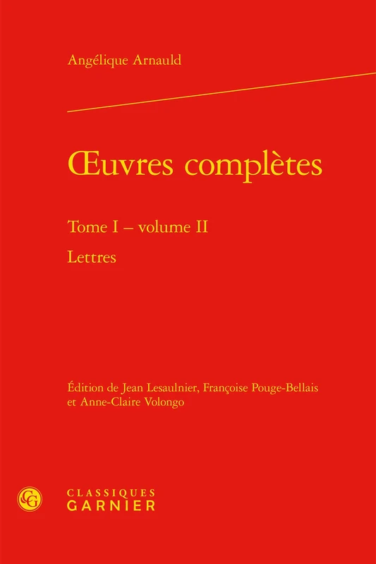 Oeuvres Completes. Tome I - Volume II: Lettres