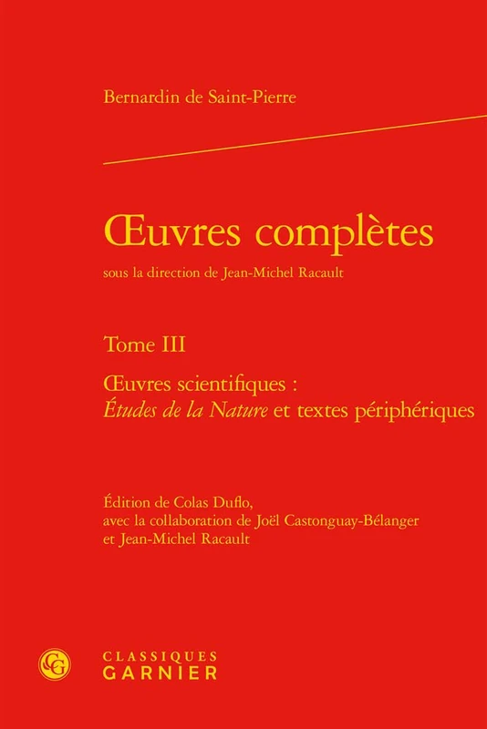 Oeuvres Completes. Tome III: Oeuvres Scientifiques: Etudes de la Nature Et Textes Peripheriques: 42 (Bibliotheque Du Xviiie Siecle)