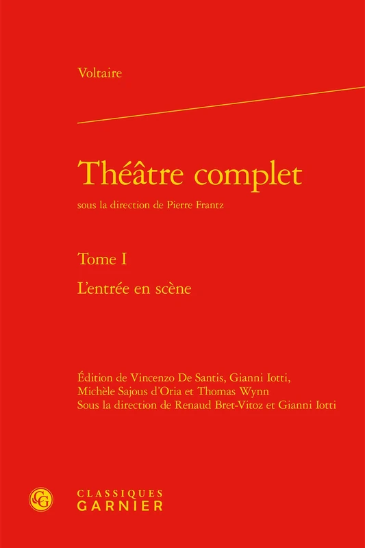 Theatre Complet. Tome I: L'Entree En Scene: 58 (Bibliotheque Du Theatre Francais)