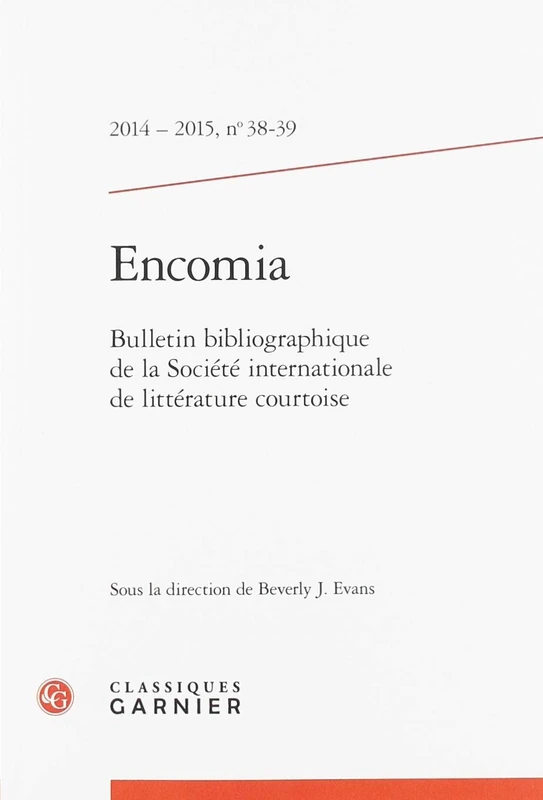 Encomia 2014 - 2015, No 38-39: Bulletin Bibliographique de la Societe Internationale de Litterature Courtoise - Image 1