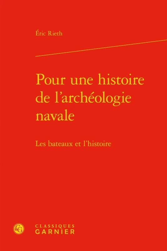 Pour Une Histoire de l'Archeologie Navale: Les Bateaux Et l'Histoire: 17 (Histoire Des Techniques) - Image 1