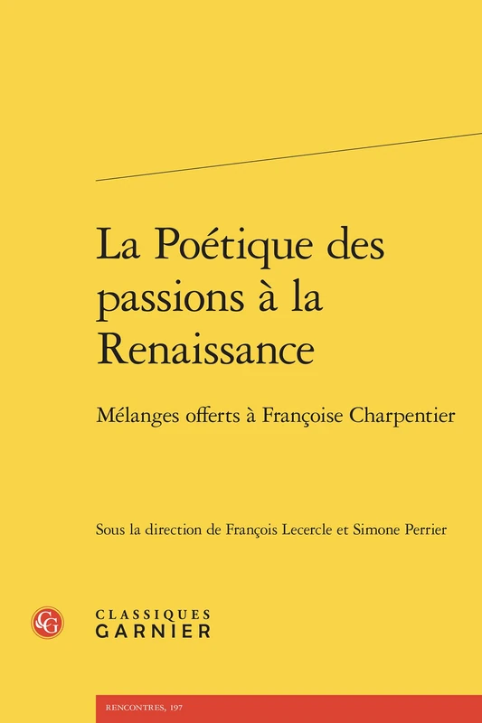 La Poetique Des Passions a la Renaissance: Melanges Offerts a Francoise Charpentier: 22 - Image 1