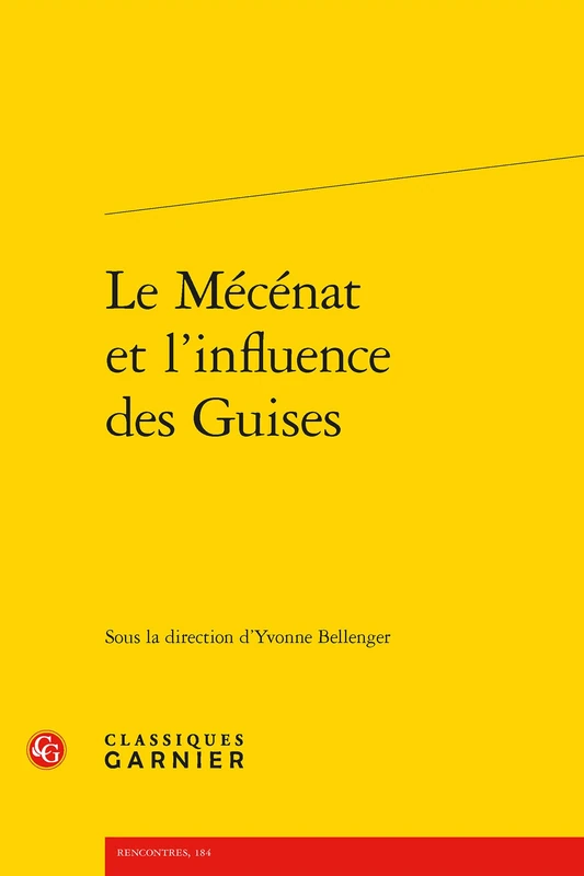 Le Mecenat Et l'Influence Des Guises: 9 (Colloques, congres et conferences sur la Renaissance europeenne, 9) - Image 1