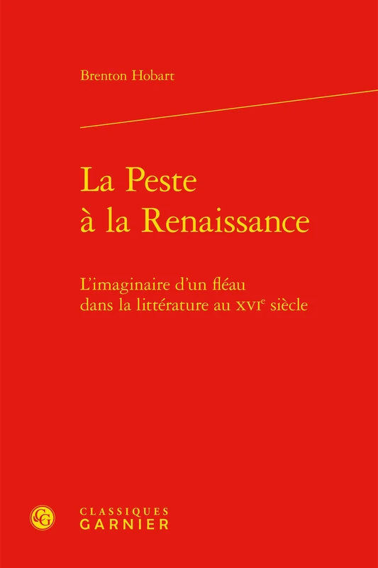 La Peste a la Renaissance: L'Imaginaire d'Un Fleau Dans La Litterature Au Xvie Siecle: 27 (Geographies Du Monde) - Image 1