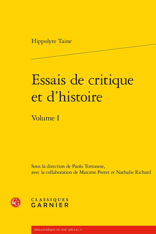 Essais de Critique Et d'Histoire. Volume I: 71 (Bibliotheque Du Xixe Siecle)