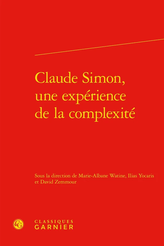 Claude Simon, Une Experience de la Complexite: 7