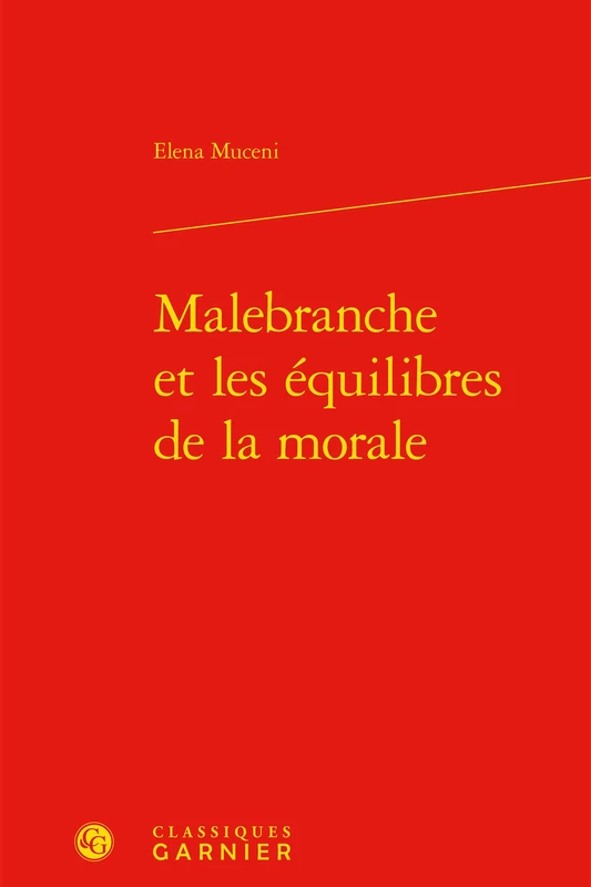 Malebranche Et Les Equilibres de la Morale: 8