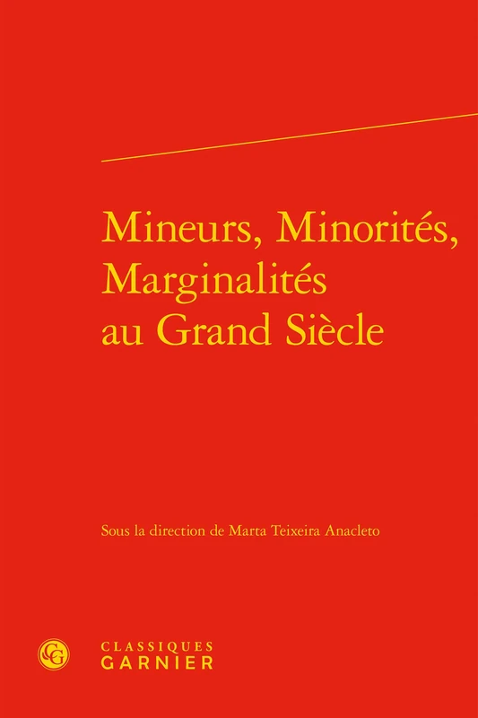 Mineurs, Minorites, Marginalites Au Grand Siecle: 425 (Rencontres)