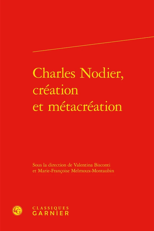 Charles Nodier, Creation Et Metacreation: 46