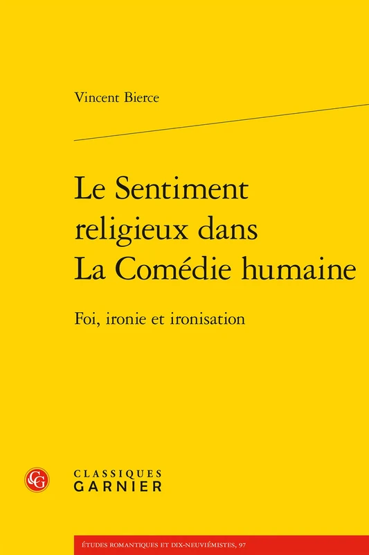Le Sentiment Religieux Dans La Comedie Humaine: Foi, Ironie Et Ironisation: 7
