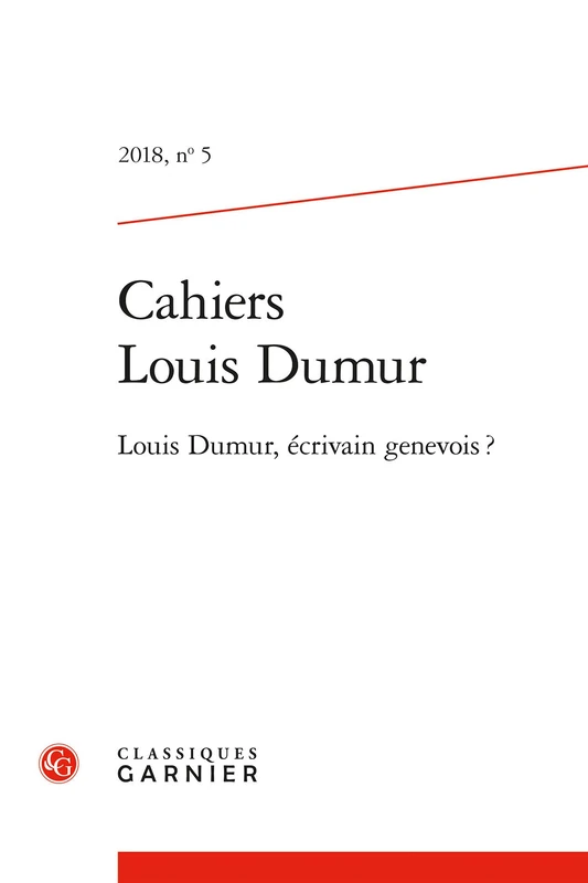 Cahiers Louis Dumur: Louis Dumur, Ecrivain Genevois ?: 2018.5 - Image 1