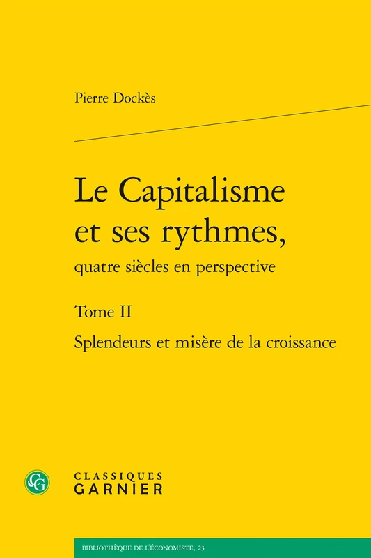 Le Capitalisme et ses rythmes, quatre siècles en perspective : Tome 2, Volume 1 et 2
