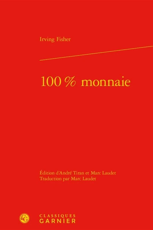 100 % Monnaie: 10 (Ecrits Sur L'Economie)